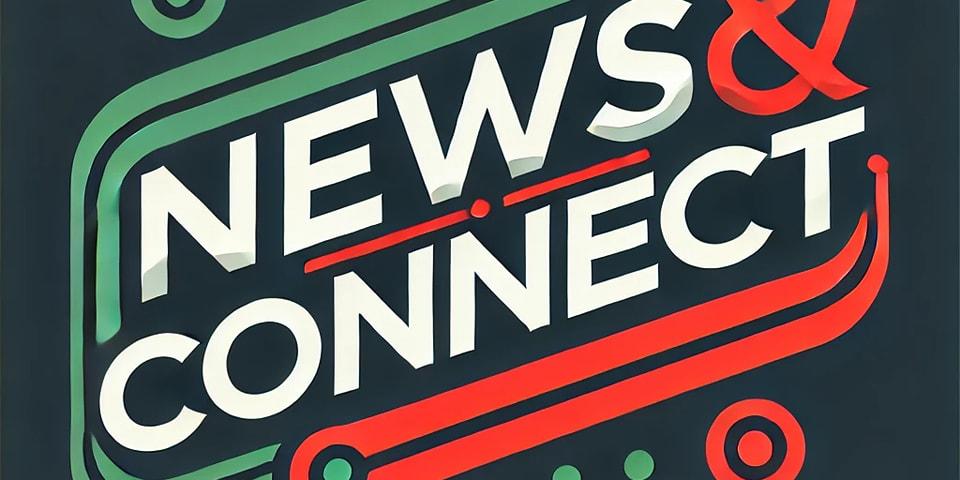 NEWS&CONNECT 2025